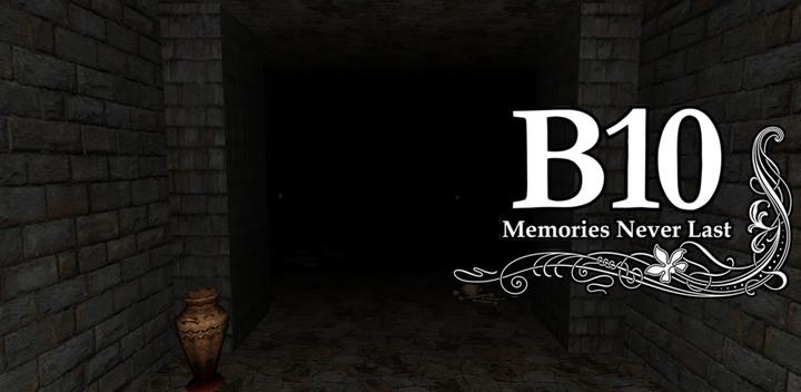 Banner of B10 Memories Never Last 1.0.1