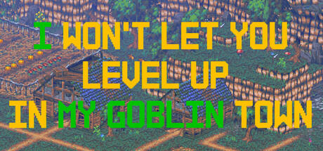 Banner of I Won't Let You Level Up In My Goblin Town 