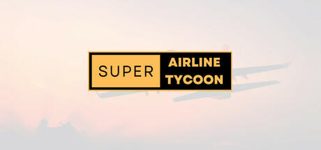 Banner of Super Airline Tycoon 