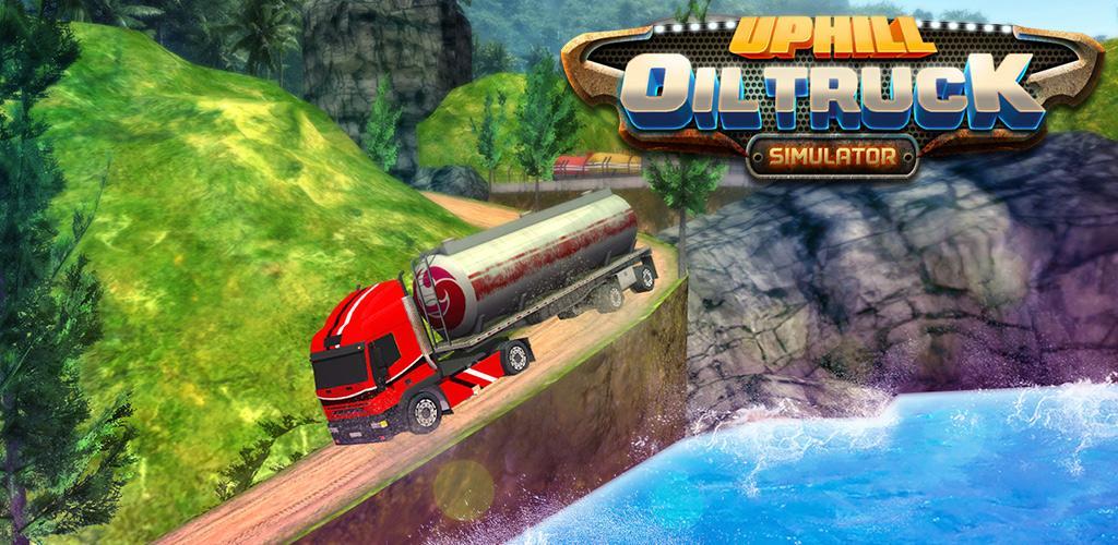 Banner of Uphill Oil Truck Simulator - Transporteur 2018 1.5