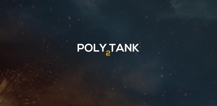 Banner of Poly Tank 2 : Battle war games 2.2.0