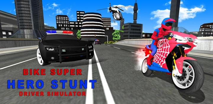 Banner of Bike Super Hero Stunt Driver Racing 