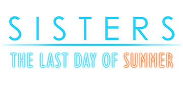 Banner of Sisters: Last Day of Summer 