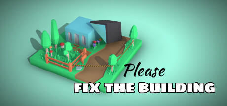 Banner of Please Fix The Building 