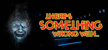 Banner of There's something wrong with... 