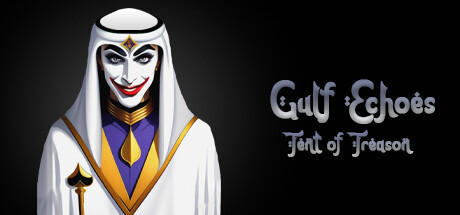 Banner of Gulf Echoes: Tent of Treason 