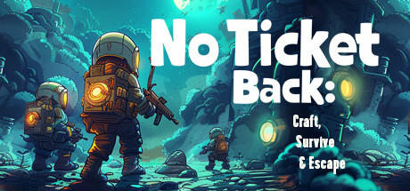Banner of No Ticket Back: Craft, Survive & Escape 