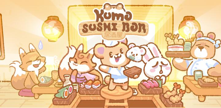 Banner of Kuma Sushi Bar - Cute Idle Sim 1.5.1