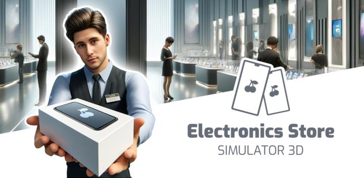 Banner of Electronics Store Simulator 3D 1.0