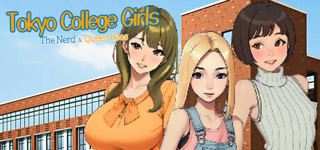 Banner of Tokyo College Girls : The Nerd  &  Queen Bees 