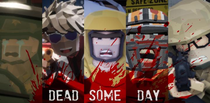 Banner of Dead Some Day 3.0.0.10565