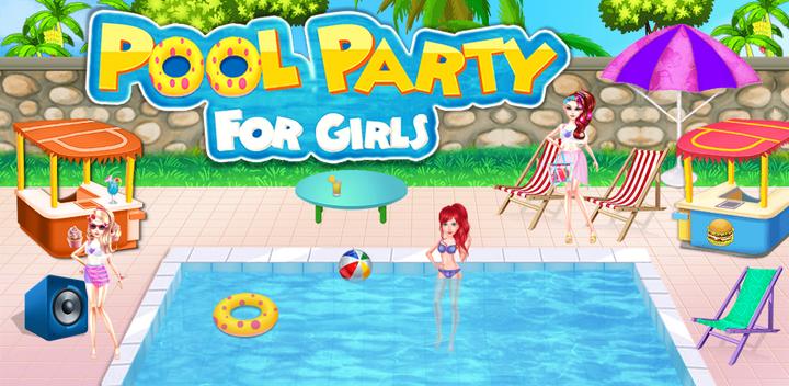 Banner of Pool Party For Girls 1.0.6