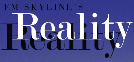 Banner of FM Skyline's "Reality" 