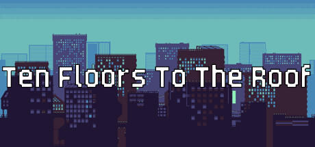 Banner of Ten Floors To The Roof 