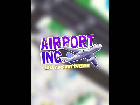 Airport Inc. - 유휴 공항 타이쿤 게임 비디오 스크린샷