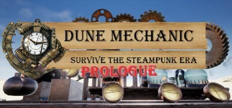 Banner of Dune Mechanic : Survive The Steampunk Era Prologue 