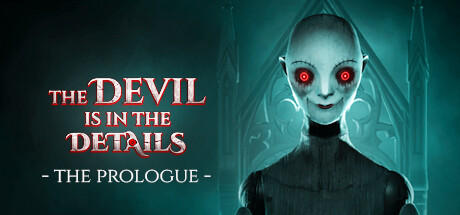 Banner of The Devil is in the Details - The Prologue 