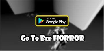 Banner of Go To Bed Horror Game 