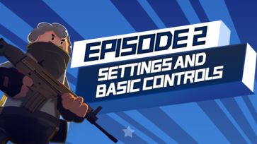 Episode 2 [Settings and Basic Controls]
