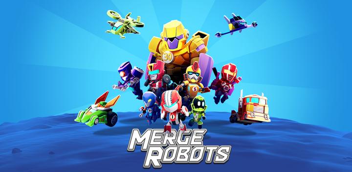 Banner of Merge Robots - Idle Tycoon Games 2019 