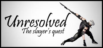 Banner of Unresolved : The slayer's quest 