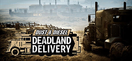 Banner of Dust & Diesel: Deadland Delivery 