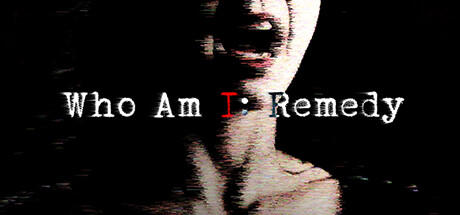 Banner of Who am I: Remedy 