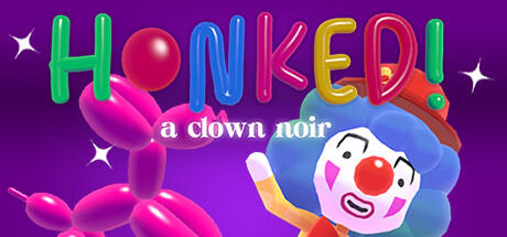 Banner of Honked: a clown noir 