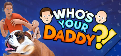 Banner of Who's Your Daddy?! 