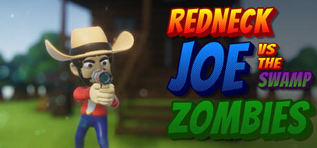 Banner of Redneck Joe Vs The Swamp Zombies 