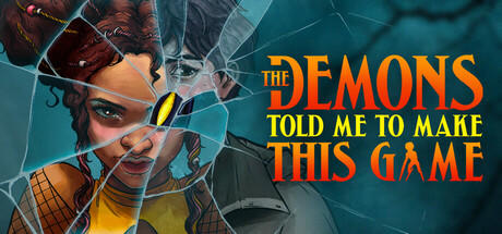 Banner of The Demons Told Me to Make This Game 