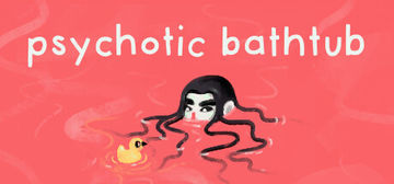 Banner of Psychotic Bathtub 