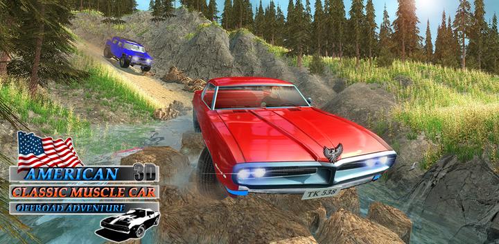 Banner of American Classic Muscle Car 3D- Offroad Adventure 