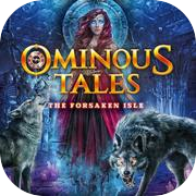 Ominous Tales: The Forsaken Isle - Collectors Edition