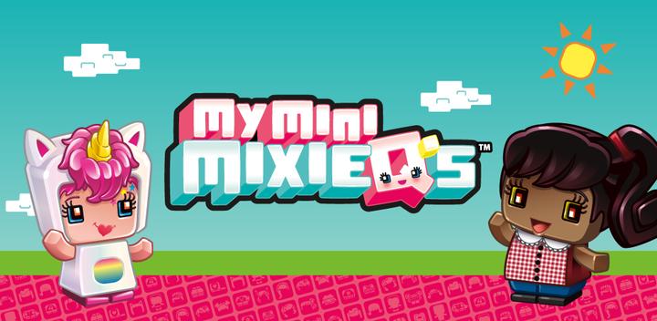 Banner of My Mini MixieQ’s™ 1.1
