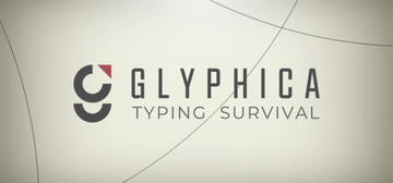Banner of Glyphica: Typing Survival 