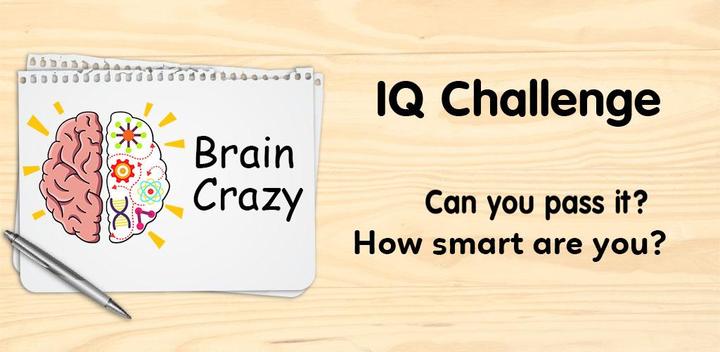 Banner of Brain Crazy: IQ Challenge Puzzle 1.5.1