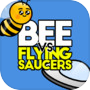 Save the bee vs Flying Saucers