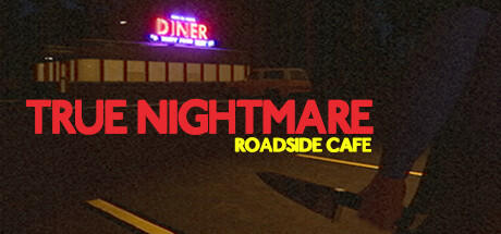 Banner of True Nightmare - Roadside Сafe 