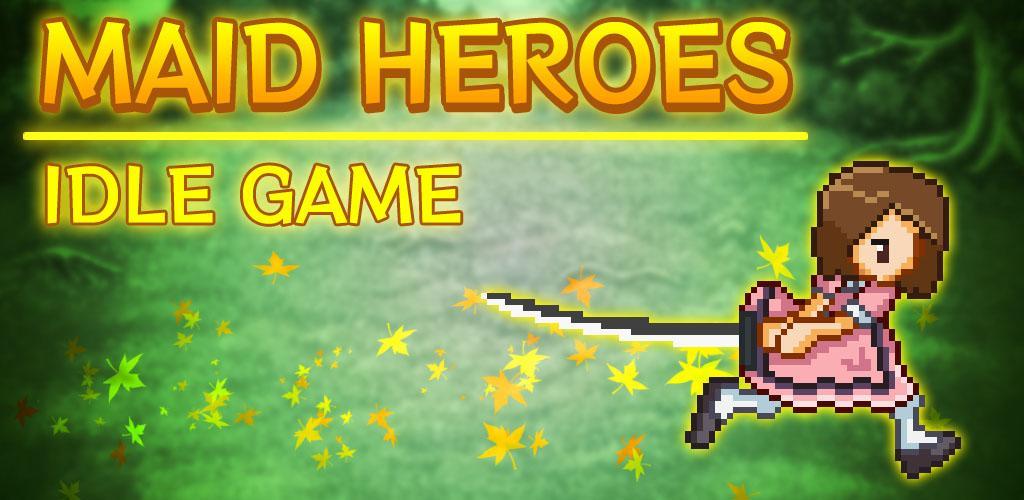 Banner of 메이드 히어로즈 - 방치형 게임 RPG 1.51