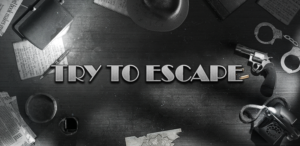 Banner of Try To Escape 1.0.5
