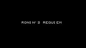 Screenshot of the video of Ronin's Requiem