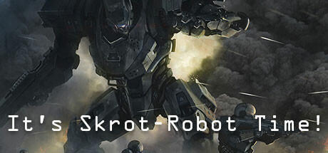 Banner of It's Skrot-Robot Time! 