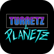터렛즈 : 행성전쟁(Turretz : Planetz)