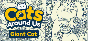 Banner of Cats Around Us : Giant Cat 