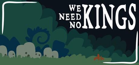 Banner of We Need No Kings 