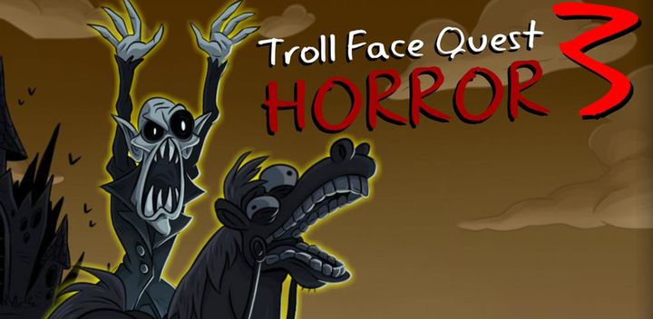 Troll Face Quest Horror 3 mobile android iOS apk download for free-TapTap