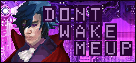 Banner of Don't Wake Me Up 