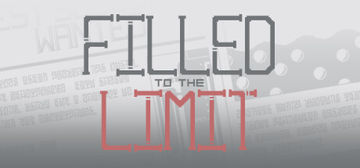 Banner of Filled to the Limit 