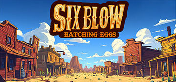Banner of Six Blow: Hatching Eggs 